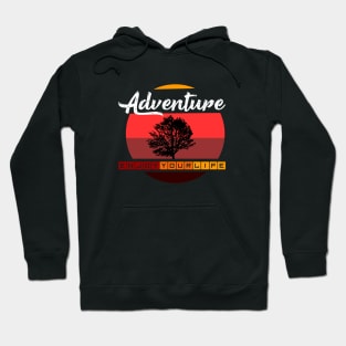 Adventure Enjoy your life Hoodie